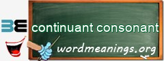 WordMeaning blackboard for continuant consonant